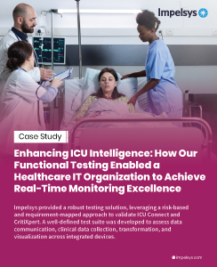 Enhancing ICU Intelligence: How Our Functional Testing Enabled a Healthcare IT Organization to Achieve Real-Time Monitoring Excellence